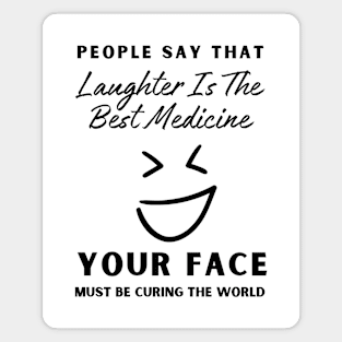 Sarcastic laughter is the best medicine Magnet